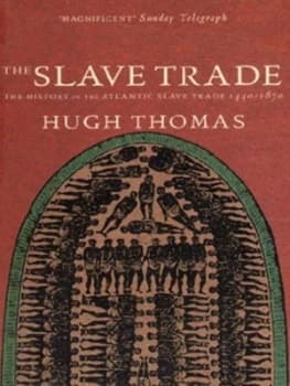 The Slave Trade by Hugh Thomas Paperback