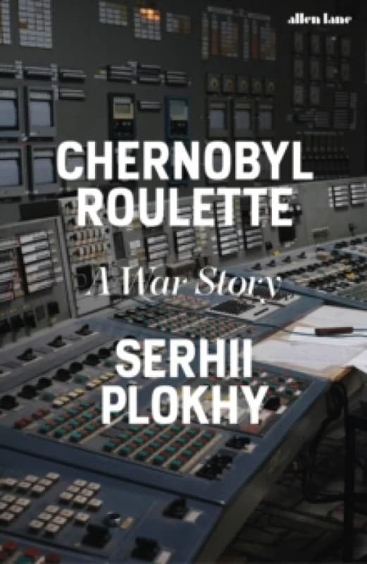 Chernobyl Roulette : A War Story Hardback