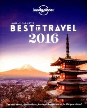 Lonely Planets Best in Travel 2016 by Lonely Planet Paperback