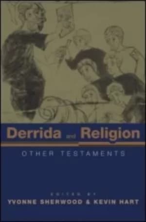 Derrida and religion by Yvonne Sherwood