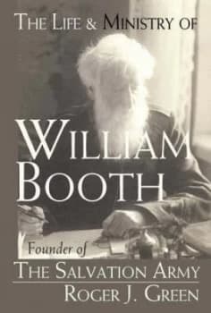 The Life and Ministry of William Booth by Roger Joseph Green Paperback
