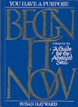 Begin It Now by Susan Hayward Book