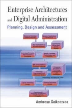 Enterprise Architectures and Digital Administration by Ambrose Goikoetxea Book