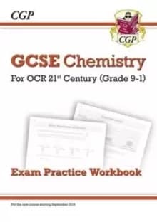 Grade 9-1 GCSE Chemistry: OCR 21st Century Exam Practice Workbook