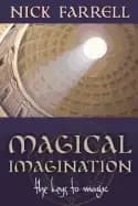 magical imagination the keys to magic