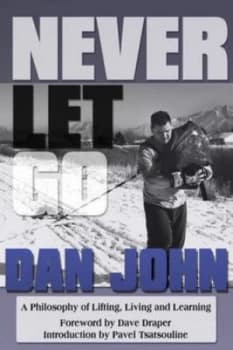 Never Let Go by Dan John Book