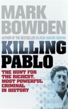 Killing Pablo by Mark Bowden Book