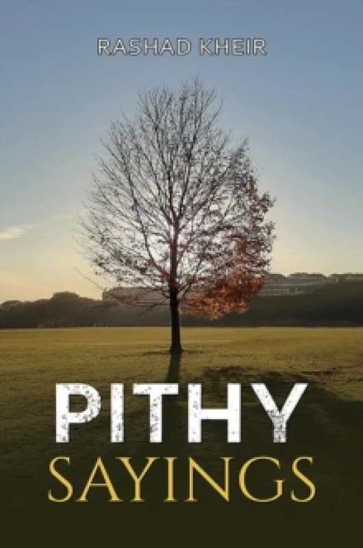 Pithy Sayings. Paperback. By Rashad Kheir Books