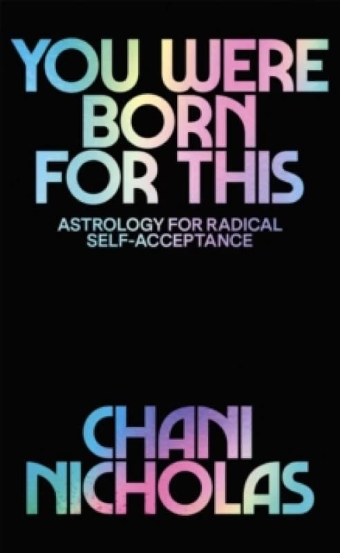 You Were Born For This : Astrology for Radical Self-Acceptance Paperback / softback