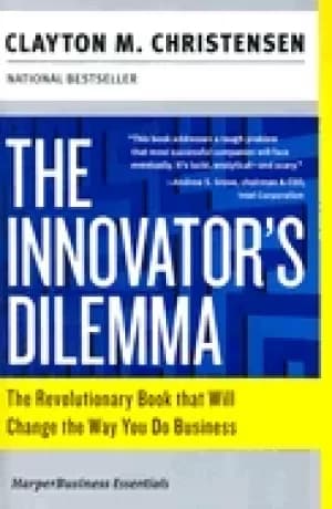 innovators dilemma the revolutionary book that will change the way you do b