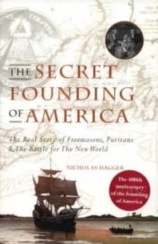 The Secret Founding of America by Nicholas Hagger Hardback