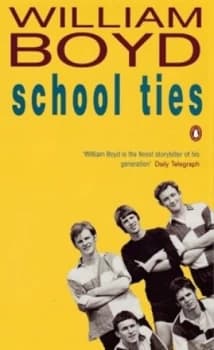 School Ties by William Boyd Paperback
