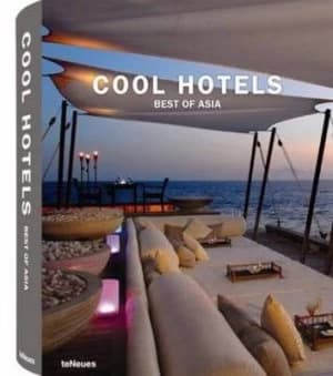 Cool Hotels Best of Asia by Martin Nicholas Kunz Hardback