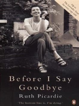 Before I Say Goodbye by Ruth Picardie Paperback