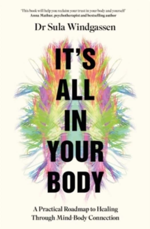 It's All in Your Body. Hardback. By Sula Windgassen Books