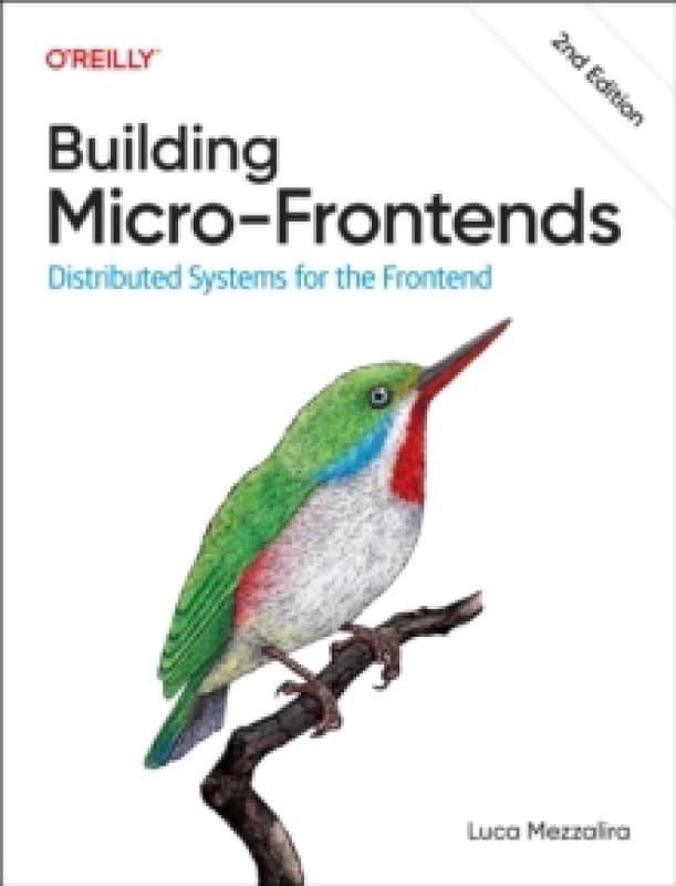 Building Micro-Frontends. Paperback. By Luca Mezzalira Books