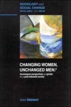 Changing Women Unchanged Men by Sara Delamont Book