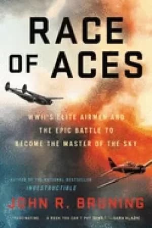 race of aces wwiis elite airmen and the epic battle to become the master of