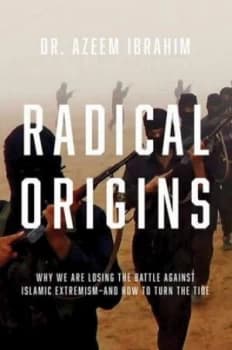 Radical Origins by Azeem Ibrahim Hardback