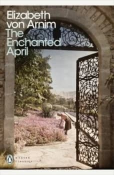 The Enchanted April by Elizabeth Von Arnim Paperback
