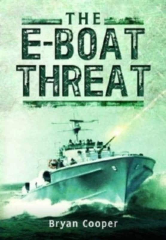 The E-Boat Threat Paperback / softback