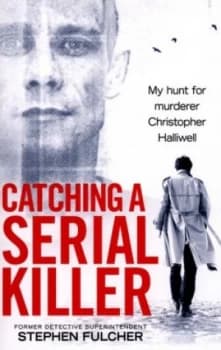 Catching a Serial Killer by Stephen Fulcher Book