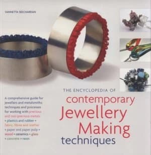 The Encyclopedia of Contemporary Jewellery Making Techniques by Vannetta Seecharran Paperback
