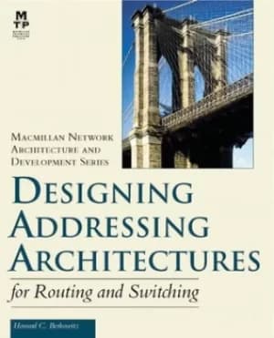 Designing addressing architectures for routing and switching by Howard C Berkowitz