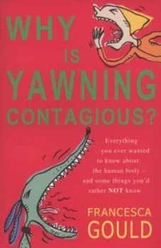 Why Is Yawning Contagious by Francesca Gould Paperback