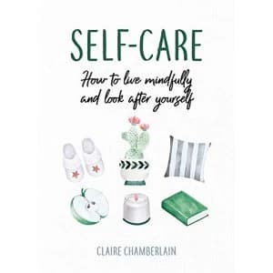 Self-Care How to Look After Yourself While You Self-Isolate Hardback 2019