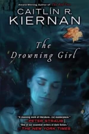 The drowning girl by Caitln R Kiernan