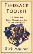 feedback toolkit 16 tools for better communication in the workplace