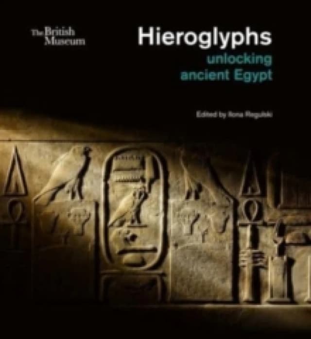 hieroglyphs unlocking ancient egypt 9780714191287