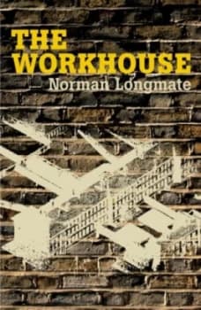 The Workhouse by Norman Longmate Paperback