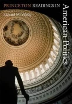 Princeton Readings in American Politics by Richard M. Valelly Book