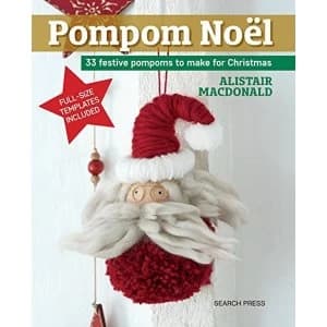 Pompom Noel 33 Festive Pompoms to Make for Christmas Paperback / softback 2018