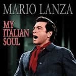 Mario Lanza - My Italian Soul (Music CD)