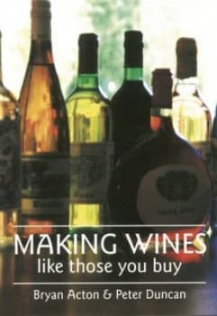 Making Wines like Those You Buy by Bryan Acton Book