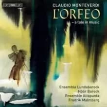 Claudio Monteverdi: L'Orfeo: A Tale in Music