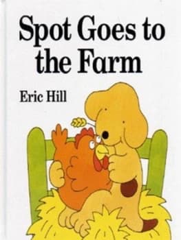 Spot Goes to the Farm by Eric Hill Hardback