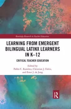 Learning from Emergent Bilingual Latinx Learners in K-12Critical Teacher Education
