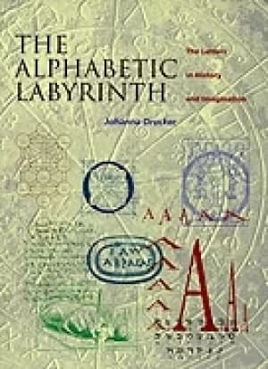 alphabetic labyrinth the letters in history and imagination