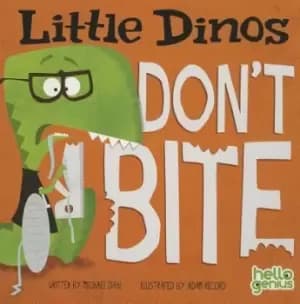 Little Dinos Don't Bite by ,Michael Dahl