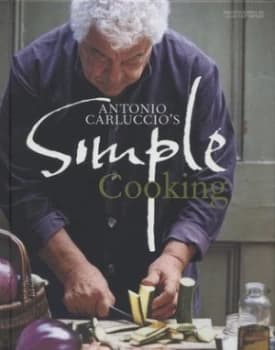 Antonio Carluccios Simple Cooking Hardback
