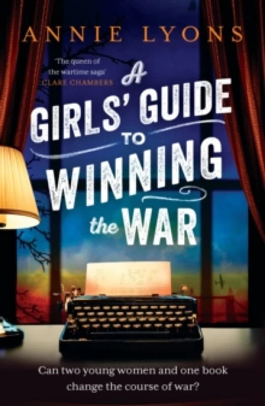 A Girls Guide to Winning the War. Paperback. By Annie Lyons Books