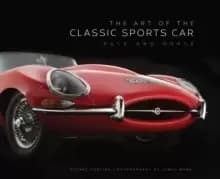 The Art of the Classic Sports Car : Pace and Grace