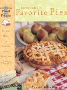 Farmhands Favorite Pies by Amy Butler and David Butler and Sharon Reiss and Colin Mcguire Hardback