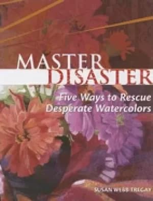 master disaster five ways to rescue desperate watercolors