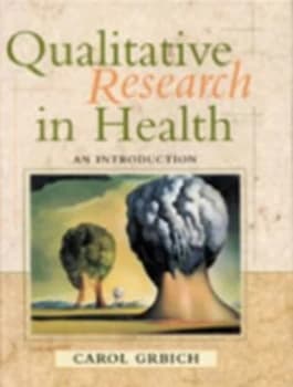 Qualitative Research in Health by Carol Grbich Book
