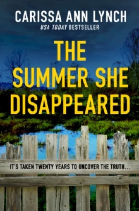 The Summer She Disappeared. Paperback. By Carissa Ann Lynch Books